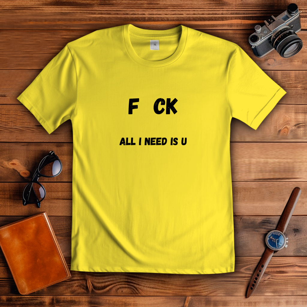 Herren T-Shirt All i Need is U