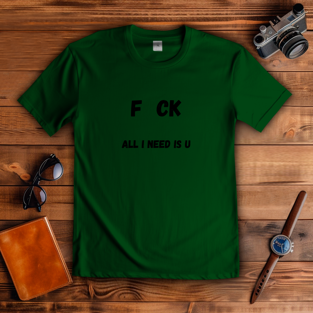Herren T-Shirt All i Need is U