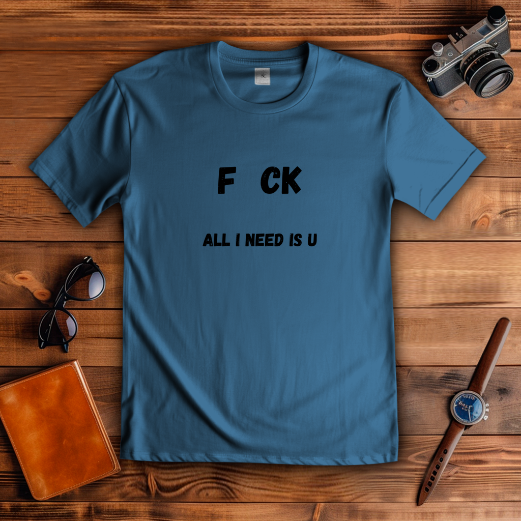 Herren T-Shirt All i Need is U