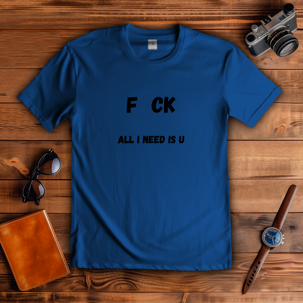 Herren T-Shirt All i Need is U