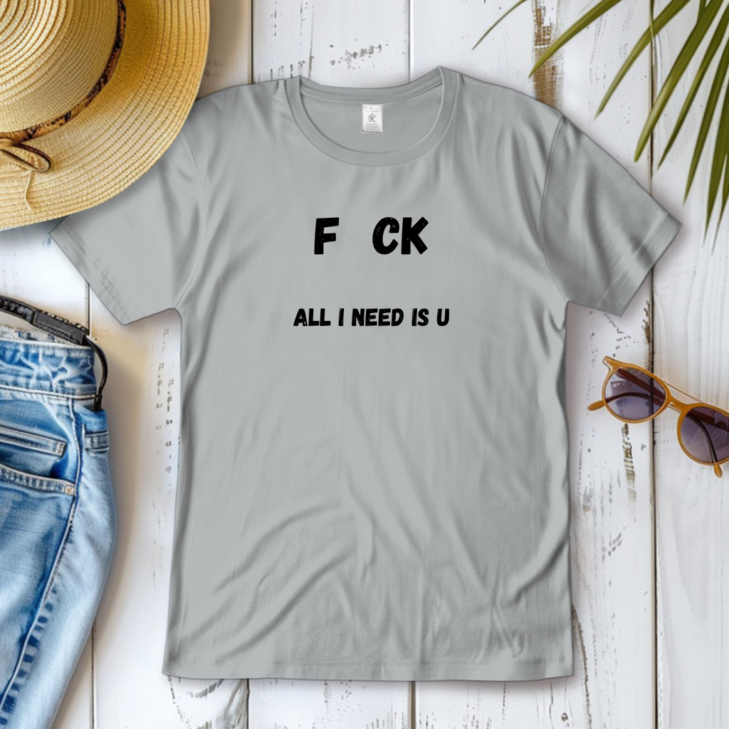 Damen T-Shirt All i Need is U