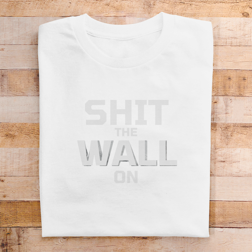 Herren T-Shirt shit the wall on