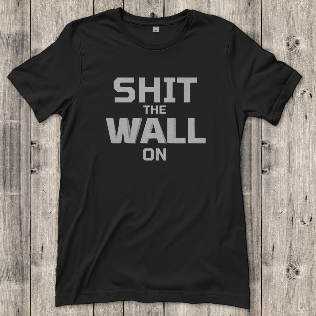 Damen T-Shirt shit the wall on