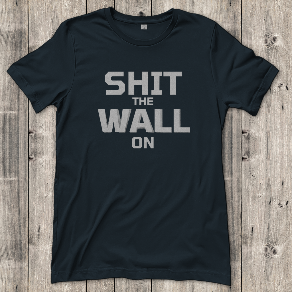 Damen T-Shirt shit the wall on