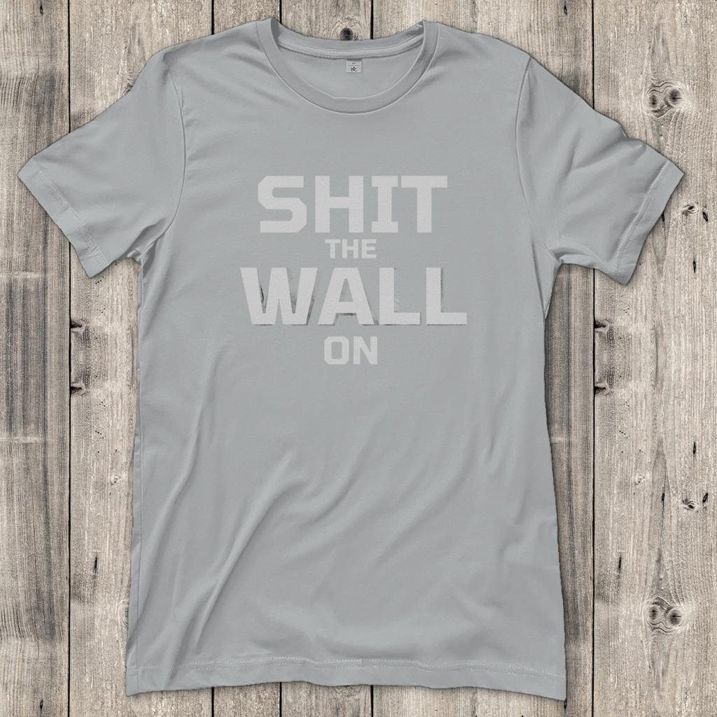 Damen T-Shirt shit the wall on