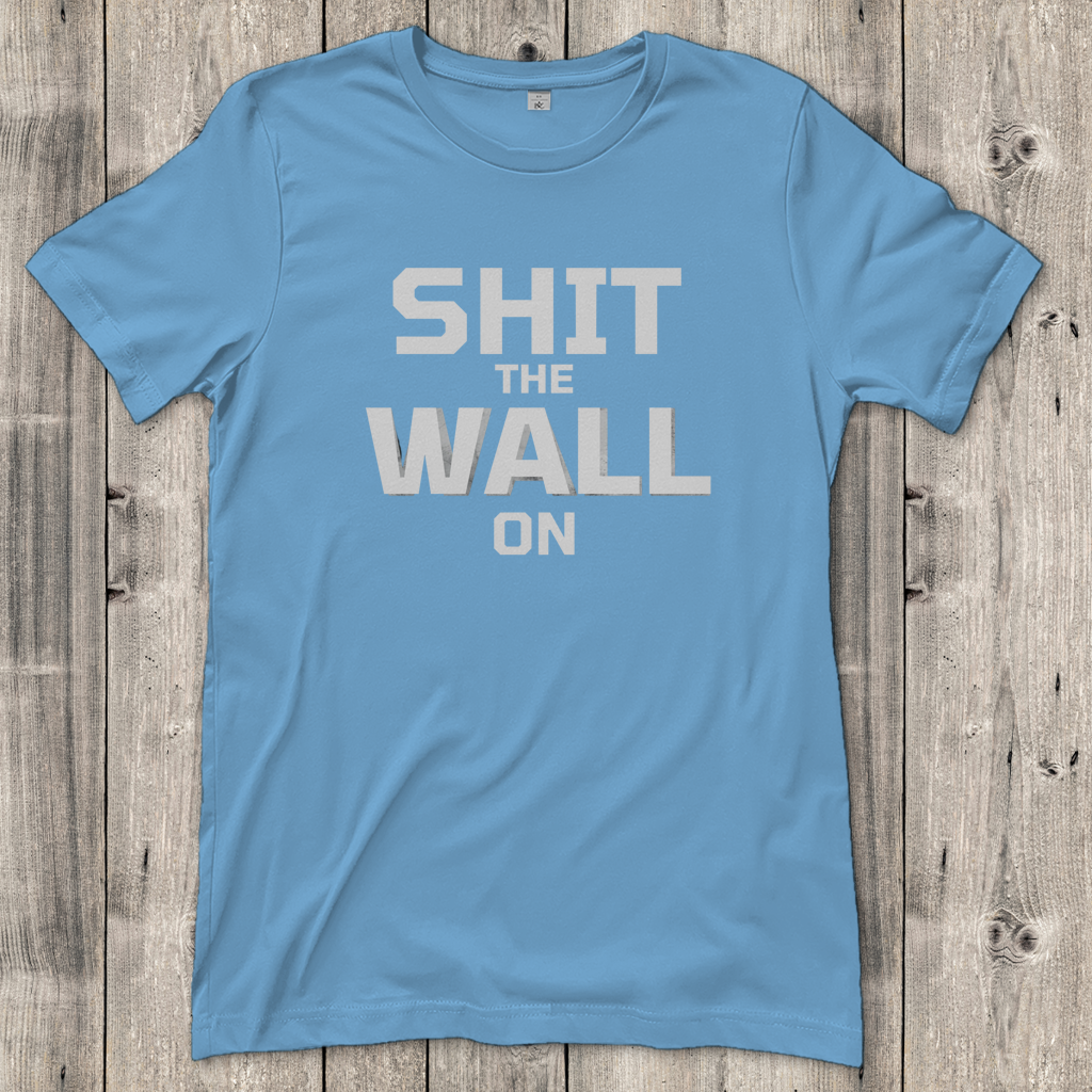 Damen T-Shirt shit the wall on