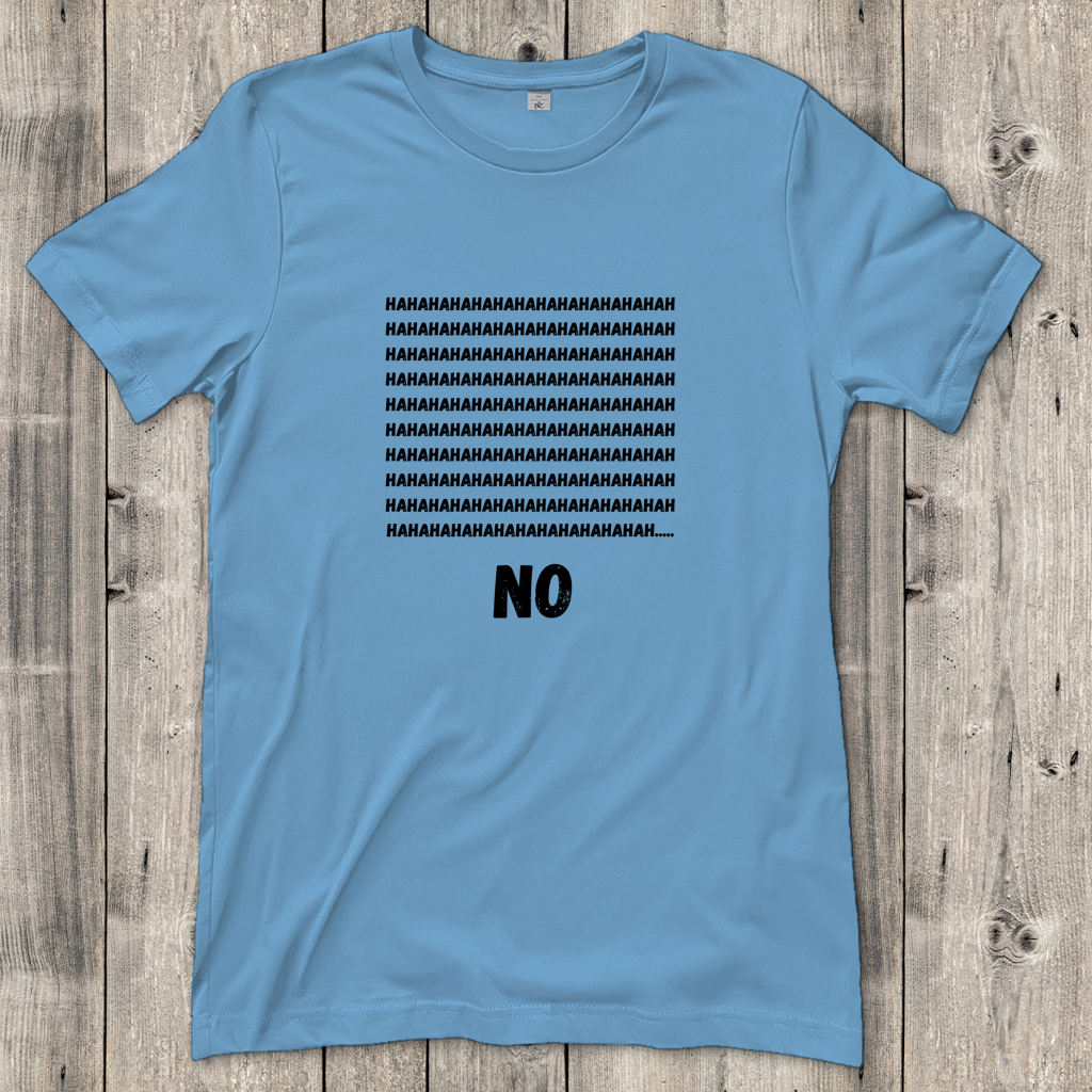 Damen T-Shirt haha no