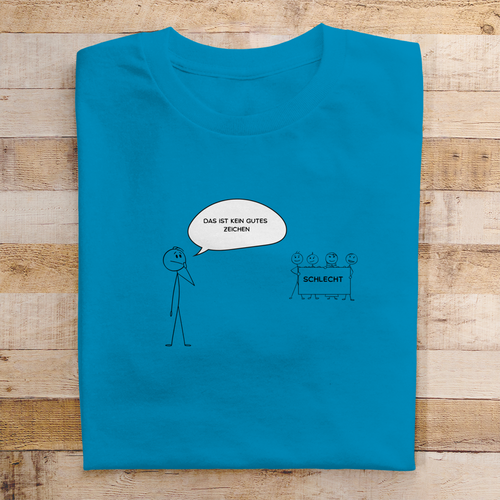 Herren T-Shirt kein gutes Zeichen