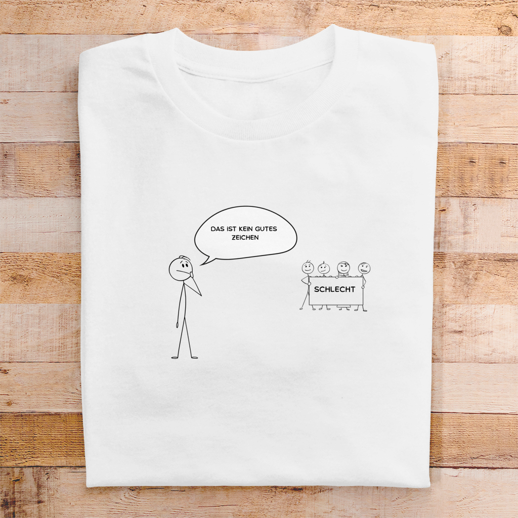 Herren T-Shirt kein gutes Zeichen