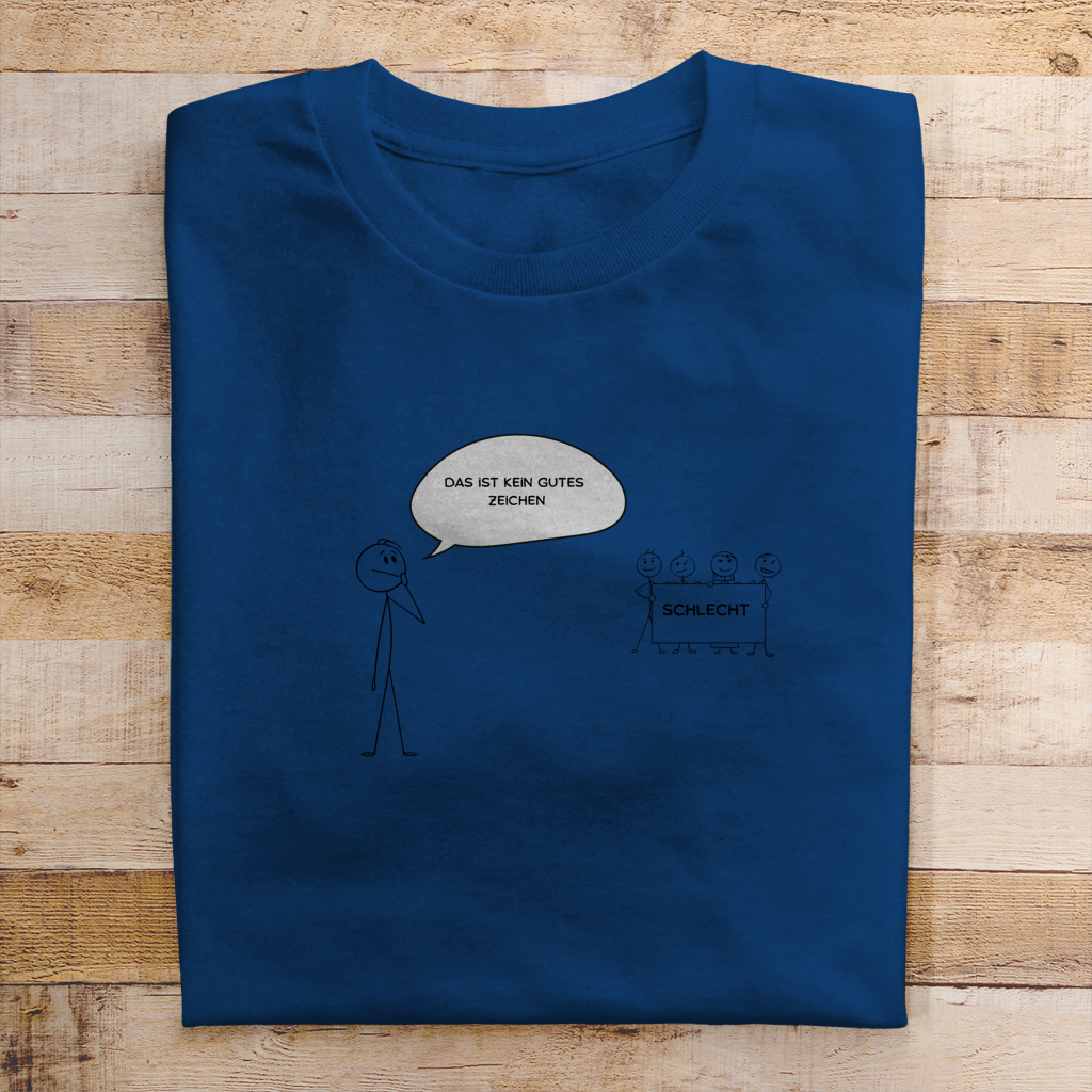 Herren T-Shirt kein gutes Zeichen